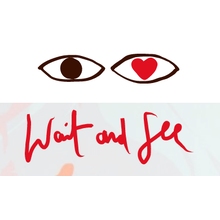 WAIT AND SEE